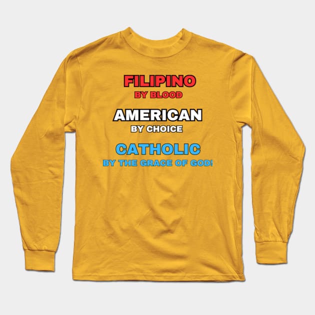 Filipino American Catholic (Naturalized) Long Sleeve T-Shirt by Desert Owl Designs